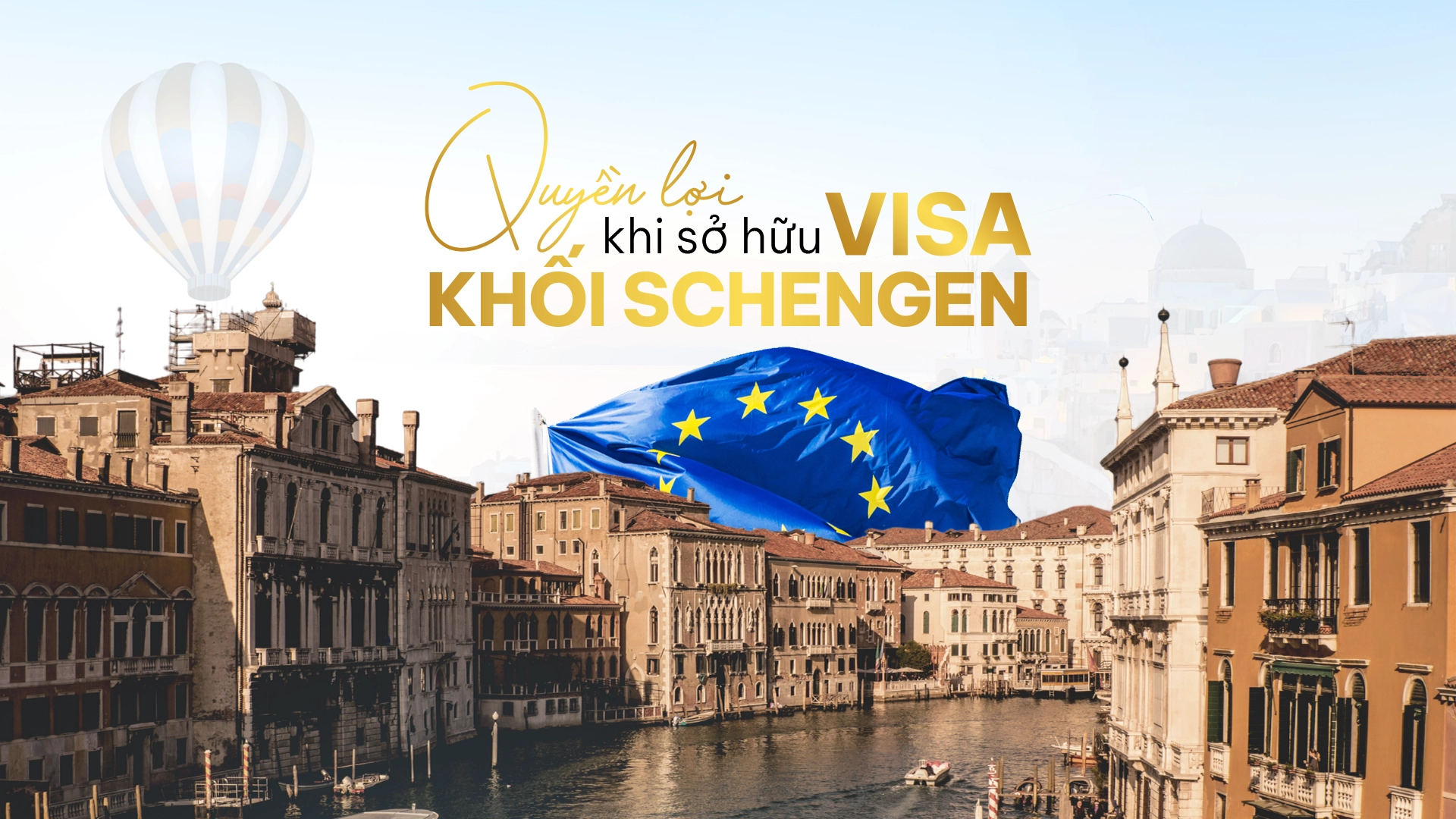 Quyền lợi khi sở hữu Visa Schengen